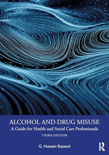 Alcohol and Drug Misuse: A  Guide for Health and  Social Care Professionals