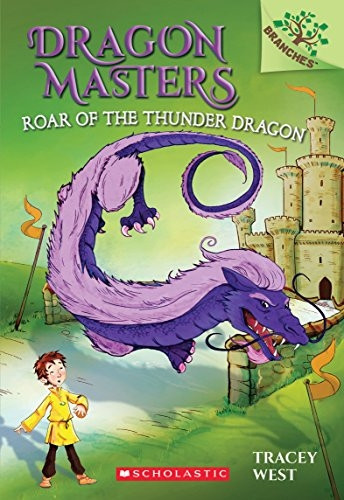 Roar of the Thunder Dragon: A Branches Book (Dragon Masters #8) (Branches Early Chapter Books)