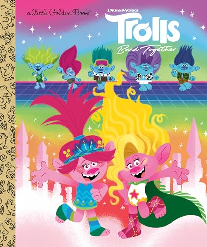 Trolls Band Together Little Golden Book (Dreamworks Trolls) (Little Golden Book)