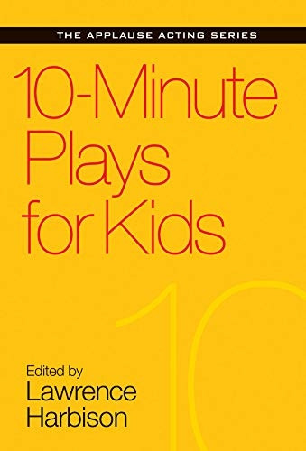 10-Minute Plays for Kids (Applause Acting)