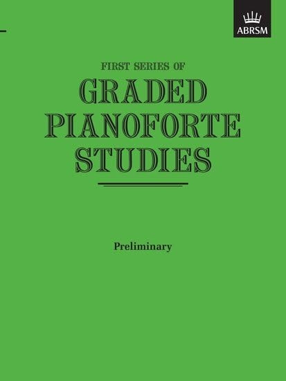 Graded Pianoforte Studies, First Series, Preliminary (Graded Pianoforte Studies (ABRSM))