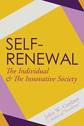 Self - Renewal: The Individual -  and the Innovative Society