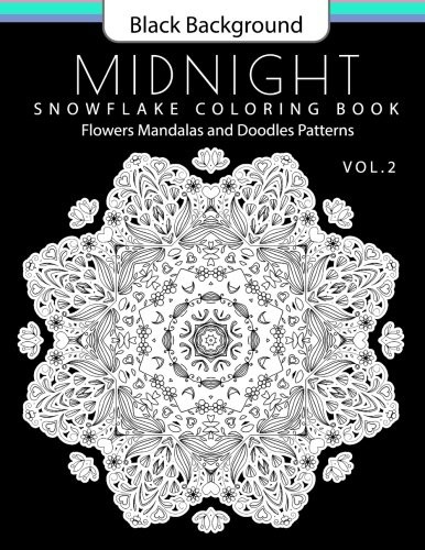 Snowflake Coloring Book Midnight Edition Vol.2: Adult Coloring Book Designs (Relax with our Snowflakes Patterns (Stress Relief & Creativity)) (Snowflake Coloring Book)