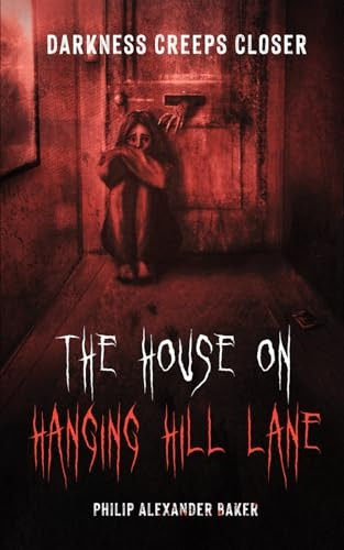 The House on Hanging Hill Lane: Darkness creeps closer