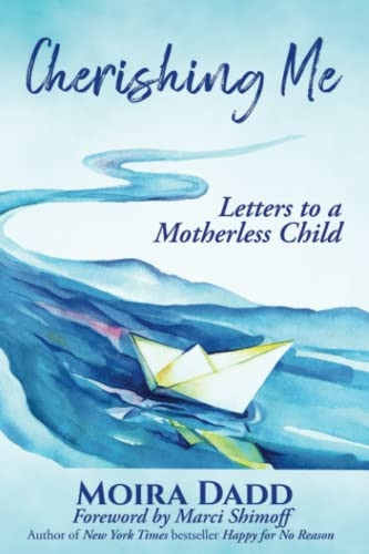 Cherishing Me: Letters to a Motherless Child