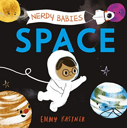 Nerdy Babies: Space (Nerdy Babies) [Board book]