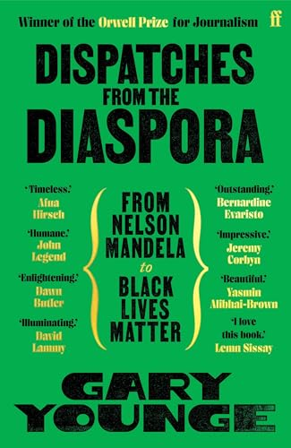 Dispatches from the  Diaspora: From Nelson  Mandela to Black Lives  Matter
