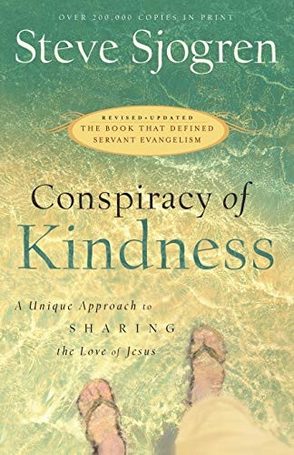 Conspiracy of Kindness: A Unique Approach To Sharing The Love Of Jesus