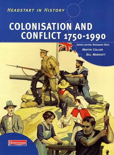 Colonisation and Conflict 1750-1990 (Headstart in History)