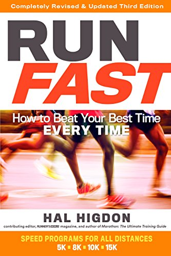 Run Fast (Completely Revised and Updated 3rd Edition)