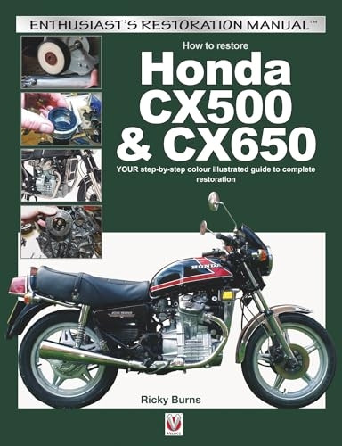 How to restore Honda CX500 & CX650 (Enthusiast's Restoration Manual Series)