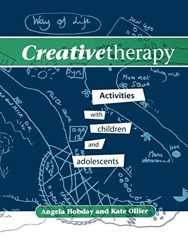 Creative Therapy: Activities with Children and Adolescents