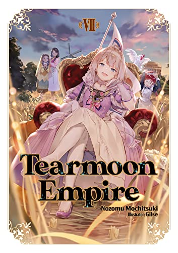 Tearmoon Empire: Volume 7 (Tearmoon Empire (Light Novel))