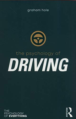 Psychology of Driving (The Psychology of Everything)