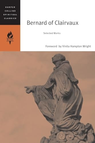 Bernard of Clairvaux: Selected Works (HarperCollins Spiritual Classics)