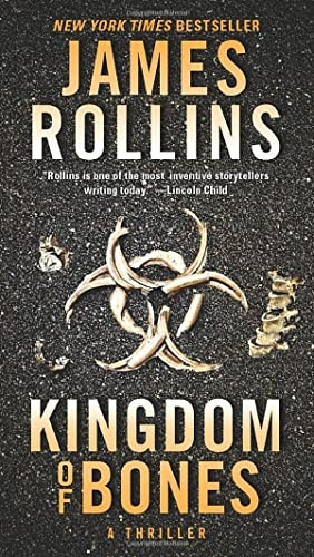 Kingdom of Bones: A Thriller (Sigma Force Novels)