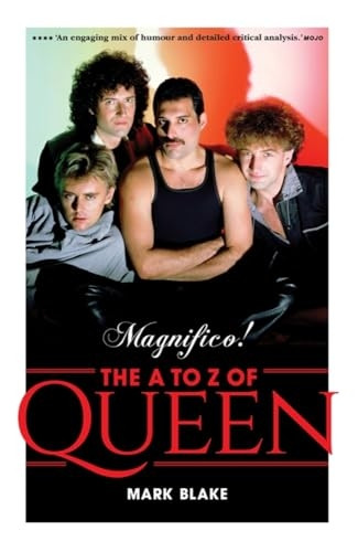 Magnifico!: The A to Z of Queen