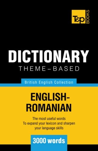 Theme-Based Dictionary British English-Romanian - 3000 Words