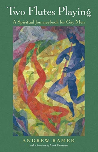 Two Flutes Playing: A  - Spiritual Journeybook for  - Gay Men
