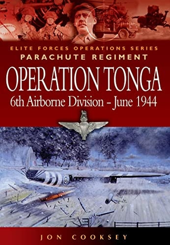 Operation Tonga: Pegasus  - Bridge and the Merville  - Battery (Elite Forces  - Operations Series)