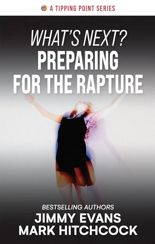 What's Next? Preparing for  the Rapture (Tipping Point)