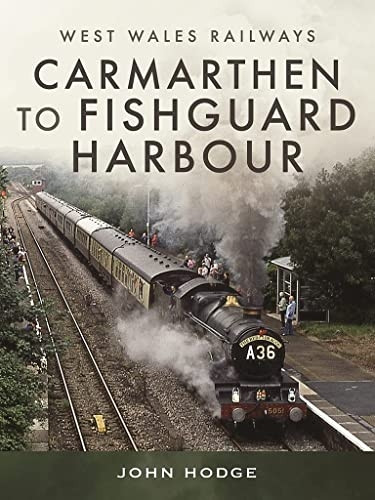 Carmarthen to Fishguard Harbour (West Wales Railways)