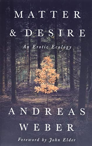 Matter and Desire: An Erotic Ecology (Paperback)