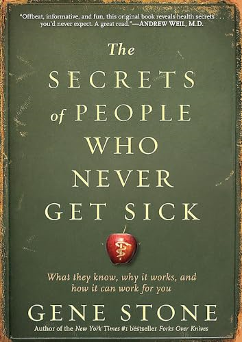 Secrets of People Who Never Get Sick, The