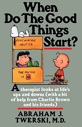 When Do the Good Things Start?