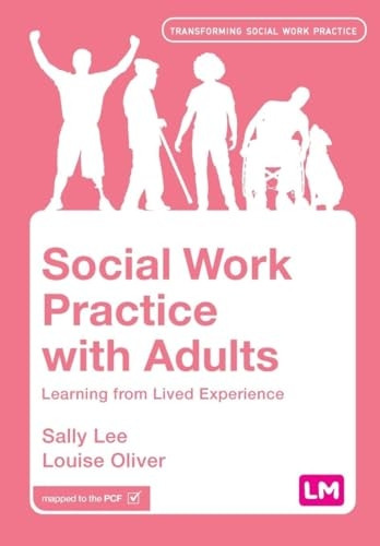 Social Work Practice with Adults: Learning from Lived Experience (Transforming Social Work Practice Series)