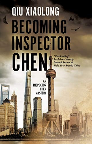Becoming Inspector Chen (An -  Inspector Chen mystery)