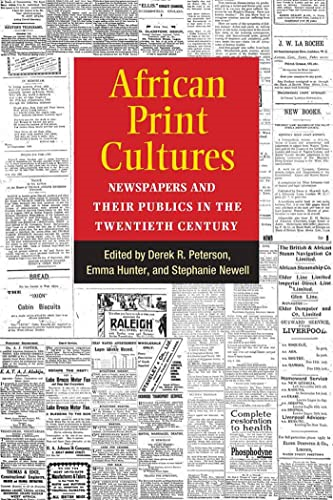 African Print Cultures: Newspapers and Their Publics in the Twentieth Century (African Perspectives)