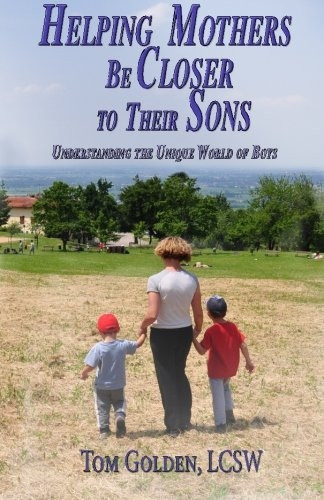 Helping Mothers Be Closer to Their Sons: Understanding the Unique World of Boys