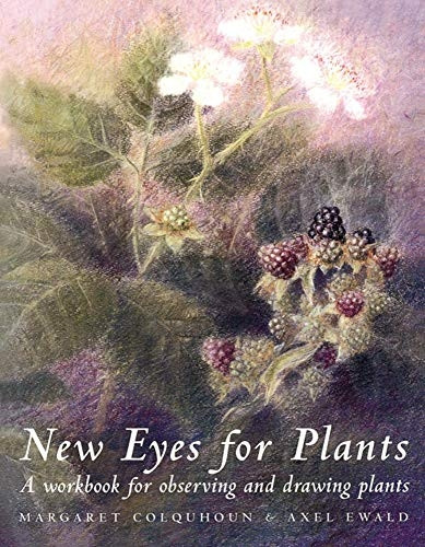 New Eyes for Plants: Workbook for Plant Observation and Drawing (Social Ecology Series)