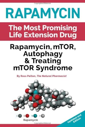 Rapamycin, Mtor, Autophagy & Treating Mtor Syndrome: Rapamycin, the Most Promising Life Extension Drug