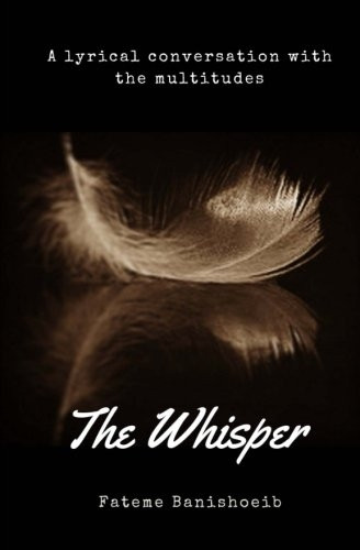 The Whisper: Lyrical Conversation with the Multitudes