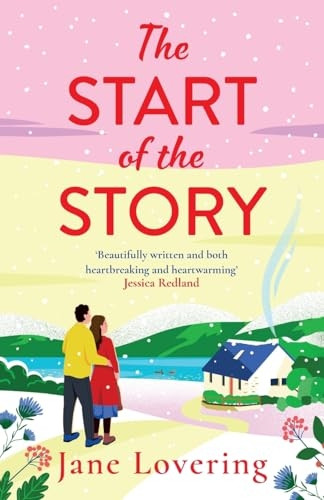 The Start of the Story: A BRAND NEW beautifully uplifting romance from Jane Lovering for 2024