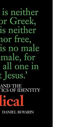 A Radical Jew: Paul and the Politics of Identity (Contraversions: Critical Studies in Jewish Literature, Culture & Society)