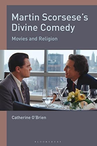 Martin Scorsese's Divine Comedy: Movies and Religion (Criminal Practice Series)