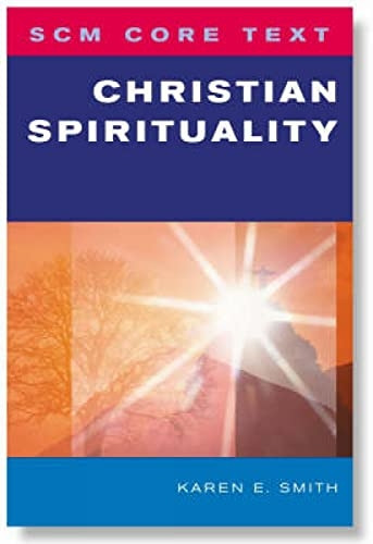 Christian Spirituality (SCM Core Text)