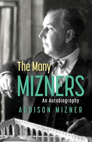 The Many Mizners: An  Autobiography