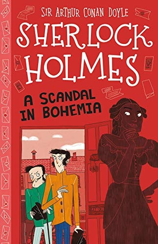 A Scandal in Bohemia (The Sherlock Holmes Children's Collection (Easy Classics))
