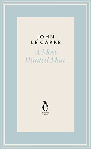 A Most Wanted Man (The Penguin John le Carre Hardback Collection)