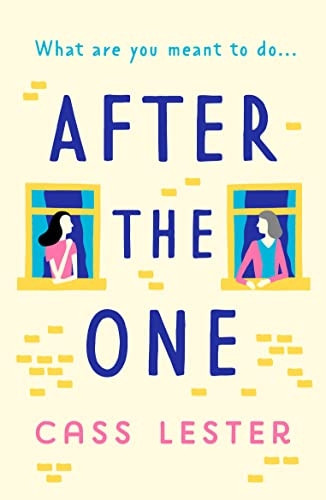After the One: An uplifting novel of friendship, family and new love