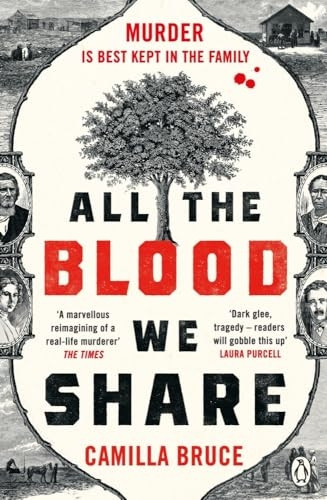 All The Blood We Share: The dark and gripping new historical crime based on a twisted true story