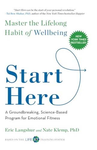 Start Here: Master the Lifelong Habit of Wellbeing