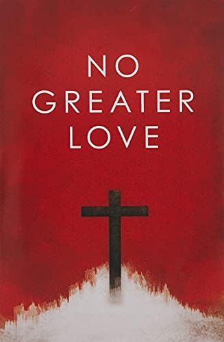 No Greater Love (Pack of 25) (Proclaiming the Gospel)