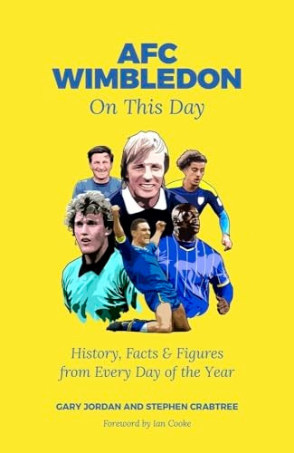 AFC Wimbledon On This Day: History, Facts & Figures from Every Day of the Year