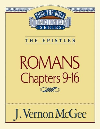Thru the Bible Commentary: Romans 9 16