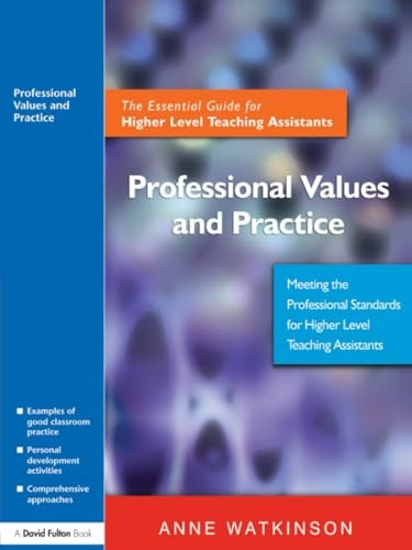 Professional Values and Practice: The Essential Guide for Higher Level Teaching Assistants